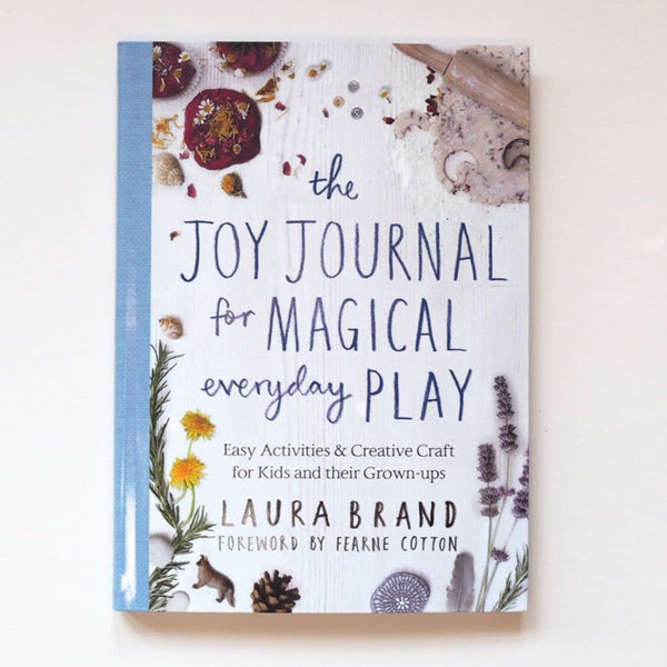 The Joy Journal for Magical Everyday Play